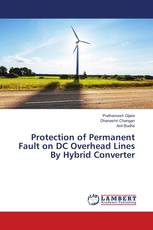Protection of Permanent Fault on DC Overhead Lines By Hybrid Converter