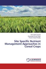 Site Specific Nutrient Management Approaches in Cereal Crops