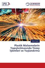 Plastik Malzemelerin Yapıştırılmasında Yüzey İşlemleri ve Yaşlandırma