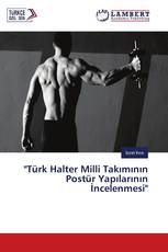 "Türk Halter Milli Takımının Postür Yapılarının İncelenmesi"