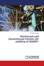 Reinforced and Unreinforced Friction stir welding of AA6061