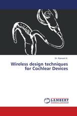 Wireless design techniques for Cochlear Devices