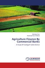 Agriculture Finance By Commercial Banks