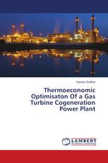 Thermoeconomic Optimisaton Of a Gas Turbine Cogeneration Power Plant