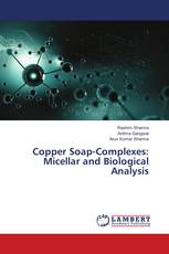 Copper Soap-Complexes: Micellar and Biological Analysis