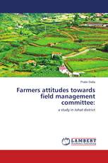Farmers attitudes towards field management committee: