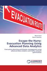 Escape the Hurry: Evacuation Planning Using Advanced Data Analytics