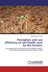 Perception and use efficiency of soil health card by the farmers