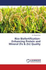 Rice Biofortification- Enhancing Protein and Mineral (Fe & Zn) Quality