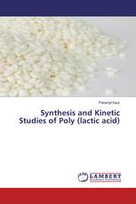 Synthesis and Kinetic Studies of Poly (lactic acid)