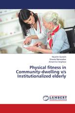 Physical fitness in Community-dwelling v/s Institutionalized elderly