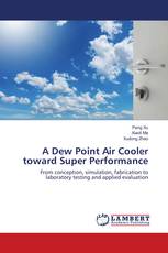 A Dew Point Air Cooler toward Super Performance