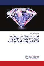 A book on Thermal and Dielectric study of some Amino Acids dopped KDP