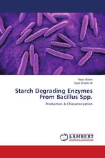 Starch Degrading Enzymes From Bacillus Spp.
