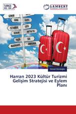 Harran 2023 Kültür Turizmi Gelişim Stratejisi ve Eylem Planı