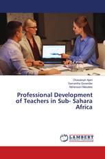 Professional Development of Teachers in Sub- Sahara Africa
