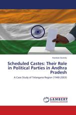 Scheduled Castes: Their Role in Political Parties in Andhra Pradesh