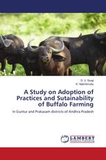 A Study on Adoption of Practices and Sutainability of Buffalo Farming