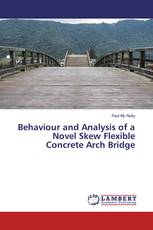 Behaviour and Analysis of a Novel Skew Flexible Concrete Arch Bridge