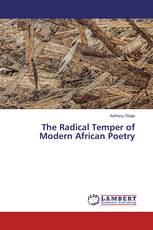 The Radical Temper of Modern African Poetry