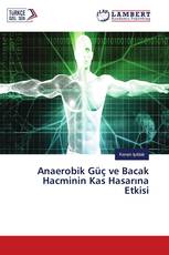 Anaerobik Güç ve Bacak Hacminin Kas Hasarına Etkisi