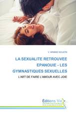 LA SEXUALITE RETROUVEE EPANOUIE - LES GYMNASTIQUES SEXUELLES