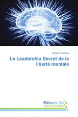 Le Leadership Secret de la liberté mentale