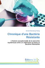 Chronique d'une Bactérie Résistante