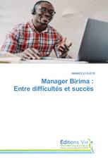 Manager Birima : Entre difficultés et succès
