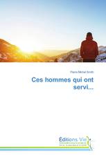 Ces hommes qui ont servi...