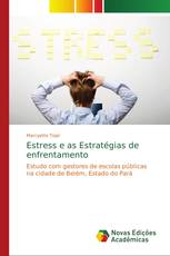 Estress e as Estratégias de enfrentamento