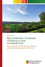 Meio ambiente: mudanças climáticas e suas consequências