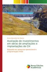 Avaliação de investimentos em obras de ampliações e implantações de CH