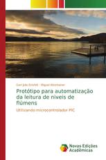 Protótipo para automatização da leitura de niveis de flúmens