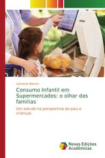 Consumo Infantil em Supermercados: o olhar das familias