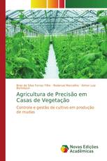 Agricultura de Precisão em Casas de Vegetação