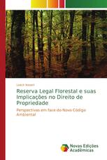 Reserva Legal Florestal e suas Implicações no Direito de Propriedade
