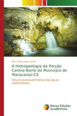 A Hidrogeologia da Porção Centro-Norte do Município de Maracanaú-CE