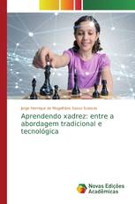 Aprendendo xadrez: entre a abordagem tradicional e tecnológica