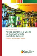 Política econômica e Estado no desenvolvimento capitalista do Brasil
