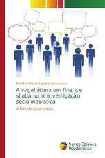 A vogal átona em final de sílaba: uma investigação sociolinguística