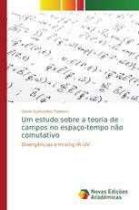 Um estudo sobre a teoria de campos no espaço-tempo não comutativo