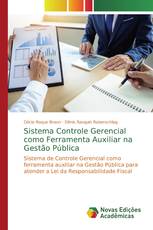 Sistema Controle Gerencial como Ferramenta Auxiliar na Gestão Pública
