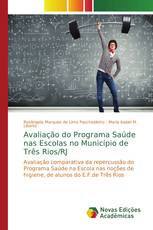 Avaliação do Programa Saúde nas Escolas no Município de Três Rios/RJ