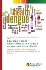 Educação e saúde necessidade para a relação dengue, saúde e ambiente