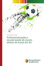 Profissionalização e escolarização de jovens atletas de futsal em SC