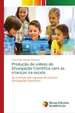 Produção de vídeos de Divulgação Científica com as crianças na escola