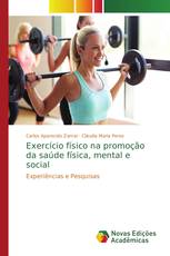 Exercício físico na promoção da saúde física, mental e social