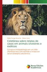 Coletânea sobre relatos de casos em animais silvestres e exóticos