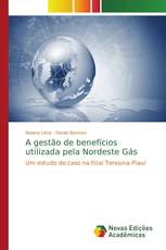 A gestão de benefícios utilizada pela Nordeste Gás